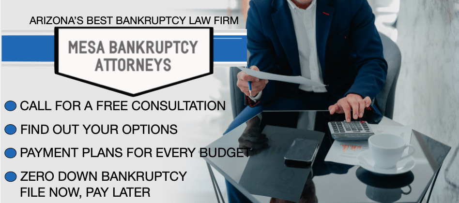 Mesa bankruptcy lawyer, Mesa bankruptcy attorney, Arizona bankruptcy attorney, bankruptcy attorney in Arizona, best bankruptcy attorney in Arizona